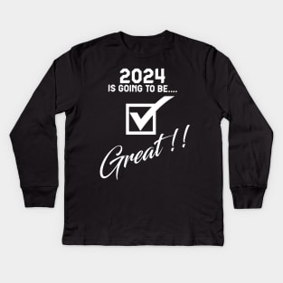 2024 is going to be GREAT.2024 great year for Graduation and success Kids Long Sleeve T-Shirt